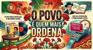 “O povo é quem mais ordena” lo que un solo verso nos revela sobre el portugués